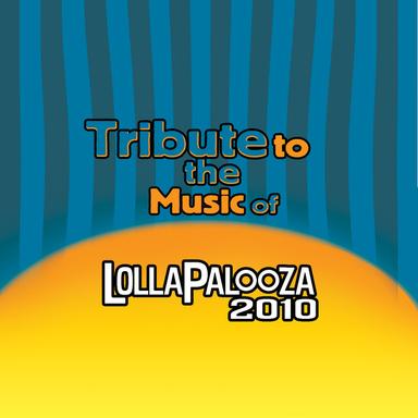 Tribute to the Music of Lollapalooza 2010