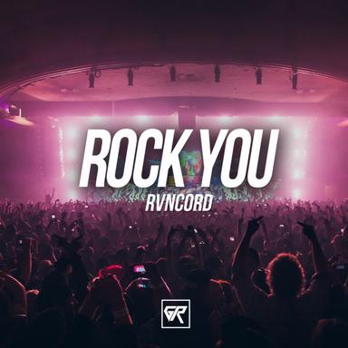 Rock You - Original Mix