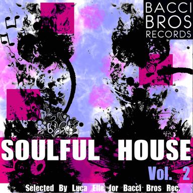 Soulful House - Vol. 2 (Selected by Luca elle)