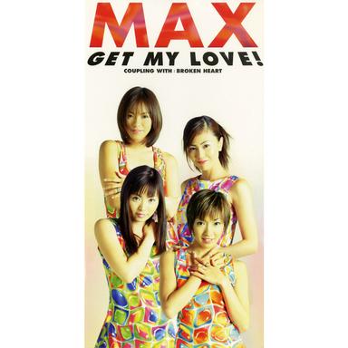GET MY LOVE!