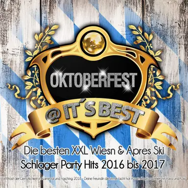 Oktoberfest @ it’s Best - Die besten XXL Wiesn & Apres Ski Schlager Party Hits 2019 (Ein Prosit der Gemütlichkeit im Karneval und Fasching 2019 - Cordula Grün und Mama Lauda mit Aua im Kopf im Mosaik)