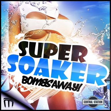 Super Soaker - Mobin Master & Tate Strauss Remix