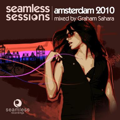 Seamless Sessions: Amsterdam 10 (Mixed by Graham Sahara)