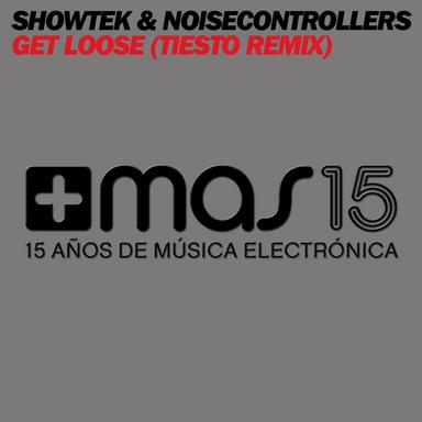 Get Loose - Tiesto Remix Radio Edit