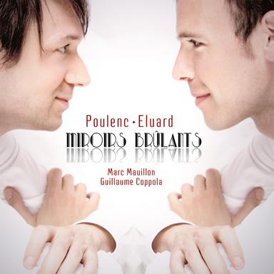 Poulenc, Eluard: Miroirs brûlants