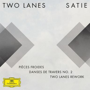 Pièces froides: II. Danses de travers, 2. Passer - TWO LANES Rework (FRAGMENTS / Erik Satie)