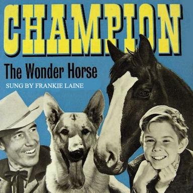 Champion the Wonder Horse: From the classic TV Series