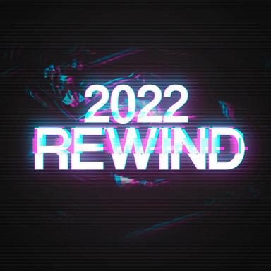 2022 Rewind