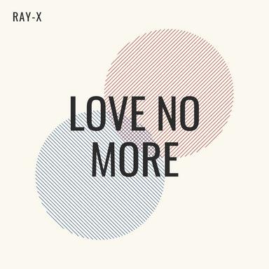 Love No More