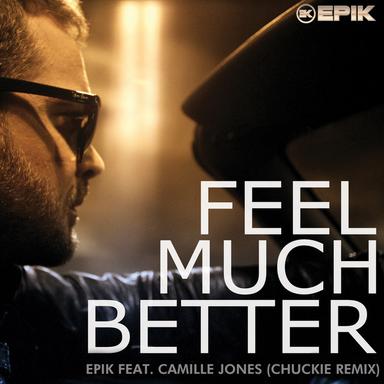 Feel Much Better (feat. Camille Jones) - Chuckie Radio Edit