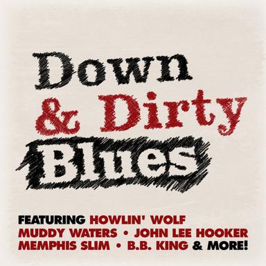Down And Dirty Blues