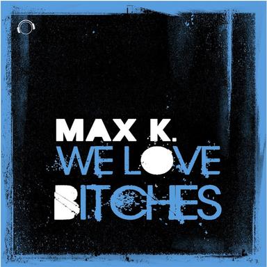 We Love Bitches! - Thomas You Remix