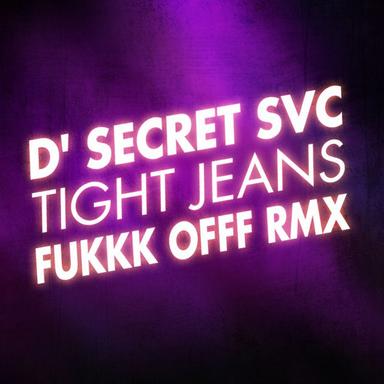 Tight Jeans - Fukkk Offf Remix