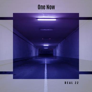 One Now Real 22