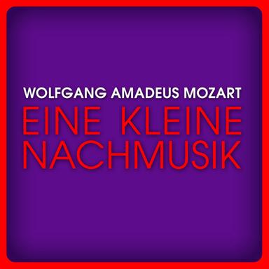 Serenade No. 13 in G Major, "Eine kleine Nachtmusik", K. 525: I. Allegro