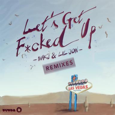 Let's Get F*cked Up - Riggi & Piros Remix