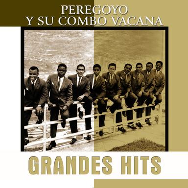 Grandes Hits: Peregoyo y Su Combo Vacana