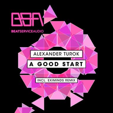 A Good Start - Eximinds Remix