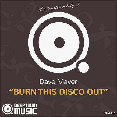 Burn This Disco Out - Main Mix