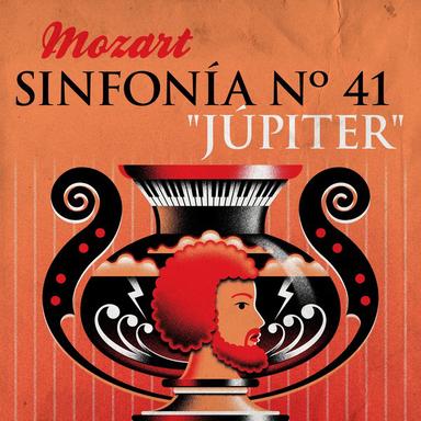 Symphony No. 41 in C Major, K. 551 "Jupiter": I. Allegro vivace