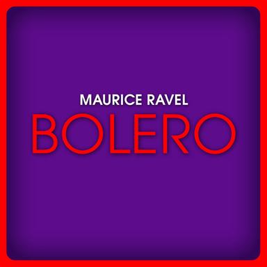 Maurice Ravel: Boléro