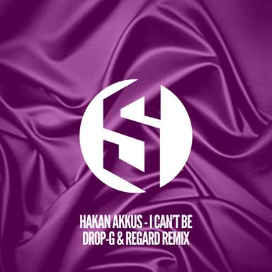 I Can't Be - Drop-G & Regard Remix