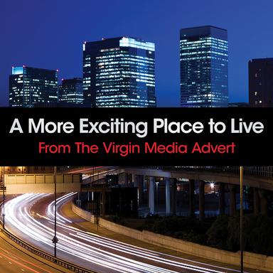 A More Exciting Place To Live - Virgin Media - From "Starman" / From the Virgin Media Advert