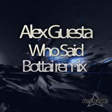 Who Said - Bottai Remix