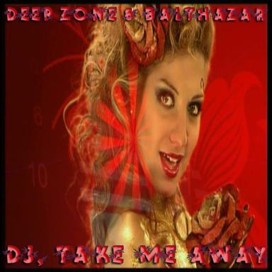 DJ, Take Me Away - Radio Club Mix
