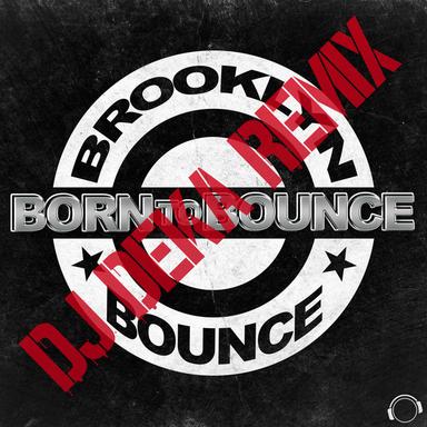Born to Bounce - DJ Deka Remix