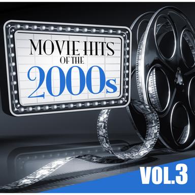 Movie Hits of the 2000s Vol.3