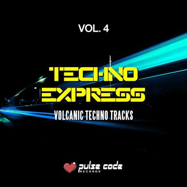 Techno Express, Vol. 4 (Volcanic Techno Tracks)