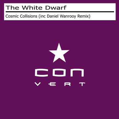 Cosmic Collisions - Daniel Wanrooy Remix