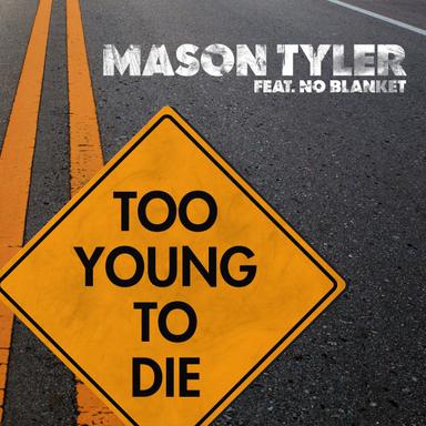 Too Young to Die - Original Edit