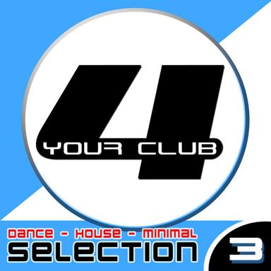 For Your Club, Vol. 3 (Dance - House - Minimal Selection)