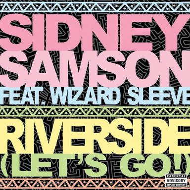 Riverside (Let's Go!) (feat. Wizard Sleeve) - Dirty Extended Mix
