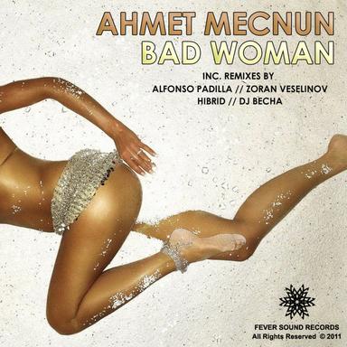 Bad Woman - Alfonso Padilla Remix