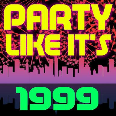 Party Like it's 1999