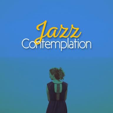 Jazz Contemplation