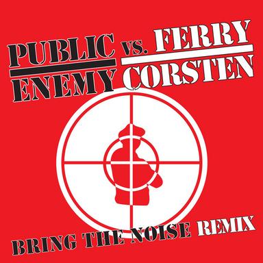 Bring The Noise - Ferry Corsten Radio Edit