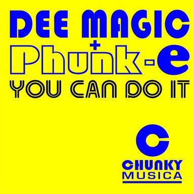 You Can Do It - Dee Magic's Deelicious Radio Mix