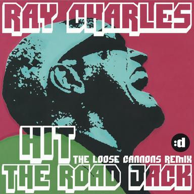 Hit The Road Jack - The Loose Cannons Radio Edit