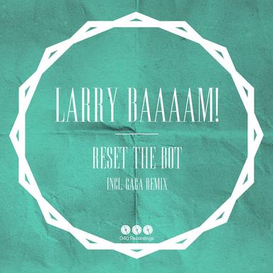 Reset the Bot - Gaga Remix