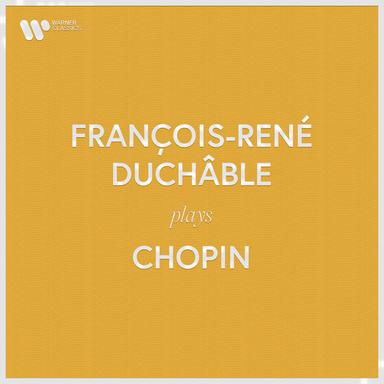 François-René Duchâble Plays Chopin