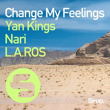 Change My Feelings - Original Club Mix