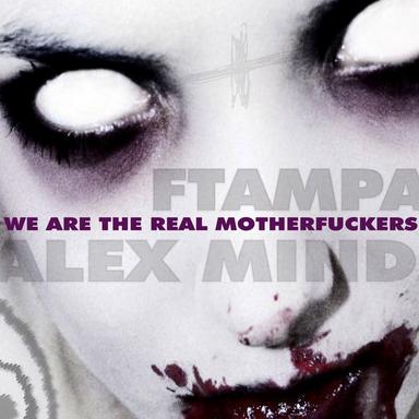 We Are the Real Motherfuckers