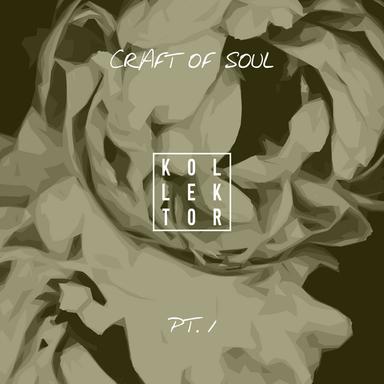 Craft of Soul, Pt. 1
