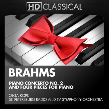 Brahms: Piano Concerto No. 2 And Four Pieces For Piano