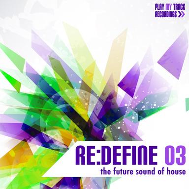 Re:Define 03 - The Future Sound of House