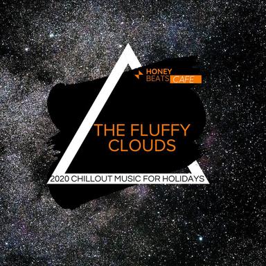 The Fluffy Clouds - 2020 Chillout Music For Holidays